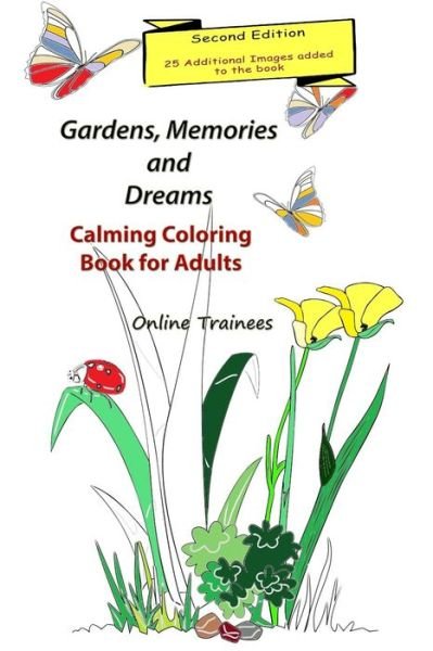 Cover for Online Trainees · Gardens, Memories and Dreams: Calming Coloring Book for Adults (Taschenbuch) (2015)
