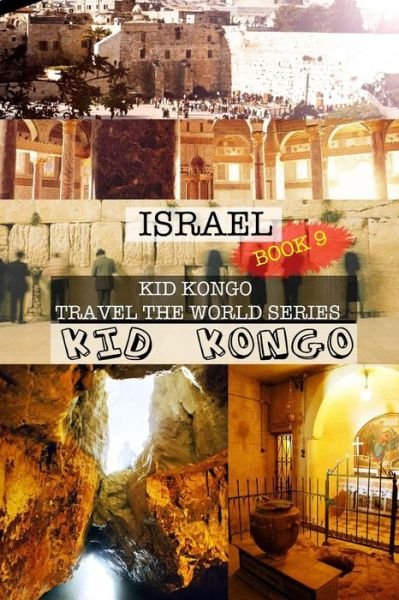 Cover for Kid Kongo · Israel: Kid Kongo Travel the World Series (Paperback Book) (2015)