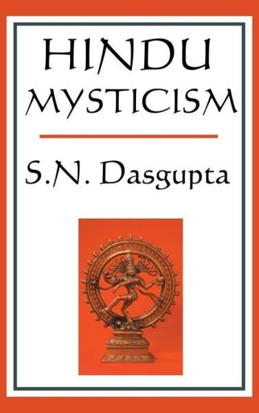 Cover for S.N. Dasgupta · Hindu Mysticism (Innbunden bok) (2018)