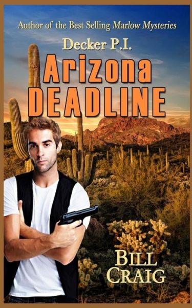 Cover for Bill Craig · Decker P.i. Arizona Deadline (Pocketbok) (2015)