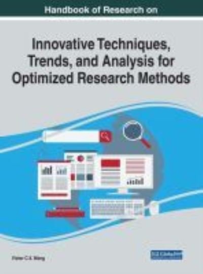 Cover for Victor C.X. Wang · Handbook of Research on Innovative Techniques, Trends, and Analysis for Optimized Research Methods (Hardcover Book) (2017)