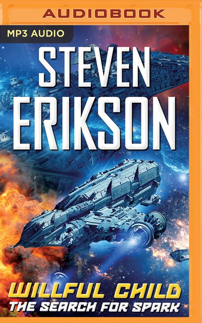 Cover for Steven Erikson · Willful Child the Search for Spark (Audiobook (CD)) (2019)
