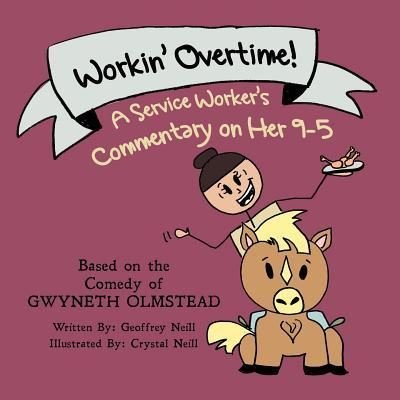 Cover for Gwyneth Olmstead · Workin' Overtime! (Pocketbok) (2015)