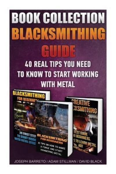 Blacksmithing Guide - David Black - Books - Createspace Independent Publishing Platf - 9781523439645 - January 17, 2016