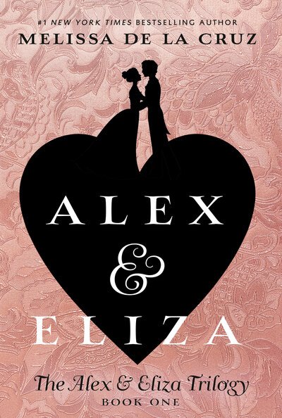 Cover for Melissa de la Cruz · Alex &amp; Eliza - The Alex &amp; Eliza Trilogy (Taschenbuch) (2020)