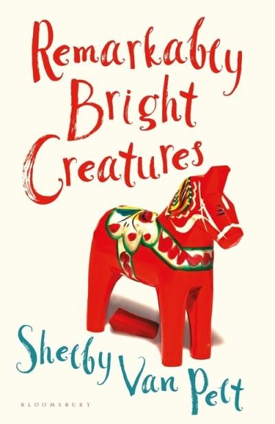 Cover for Shelby Van Pelt · Remarkably Bright Creatures: The charming, witty, and compulsively readable BBC Radio Two Book Club pick (Hardcover Book) (2022)