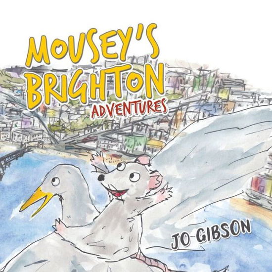 Cover for Jo Gibson · Mousey's Brighton Adventures (Paperback Book) (2019)