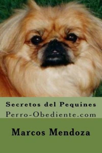 Cover for Marcos Mendoza · Secretos del Pequines (Paperback Book) (2016)