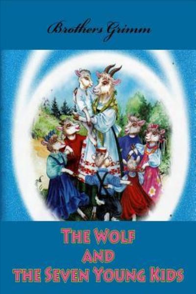 Cover for Brothers Grimm · The Wolf and the Seven Young Kids (Paperback Bog) (2016)