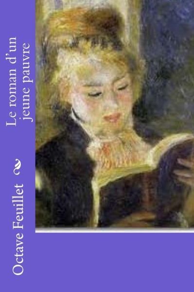 Cover for Octave Feuillet · Le roman d'un jeune pauvre (Pocketbok) (2016)