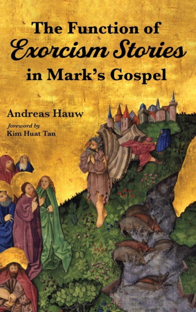 Cover for Andreas Hauw · Function of Exorcism Stories in Mark's Gospel (Book) (2019)