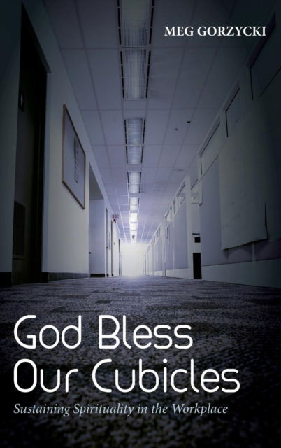 Cover for Meg Gorzycki · God Bless Our Cubicles (Hardcover Book) (2019)