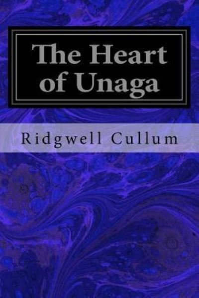 Cover for Ridgwell Cullum · The Heart of Unaga (Pocketbok) (2016)