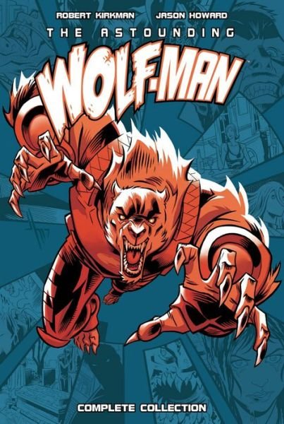 Cover for Robert Kirkman · Astounding Wolf-Man Complete Collection (Innbunden bok) (2017)