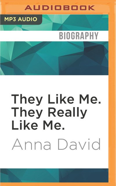 Cover for Anna David · They Like Me. They Really Like Me. (CD) (2017)