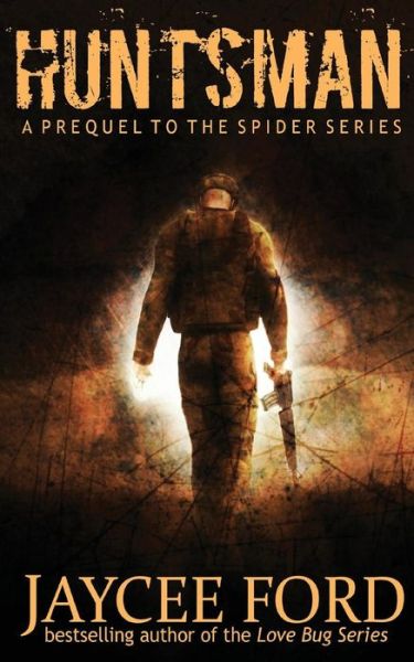 Cover for Jaycee Ford · Huntsman A Prequel to the Spider Series (Paperback Book) (2016)