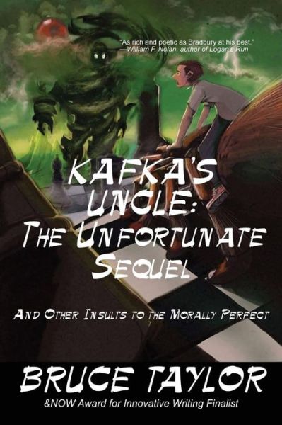 Cover for Bruce Taylor · Kafka s Uncle: The Unfortunate Sequel: And Other Insults to the Morally Perfect (Volume 2) (Buch) (2016)