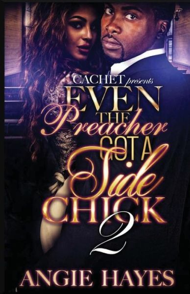 Cover for Angie Hayes · Even The Preacher Got A Side Chick 2 (Paperback Book) (2016)