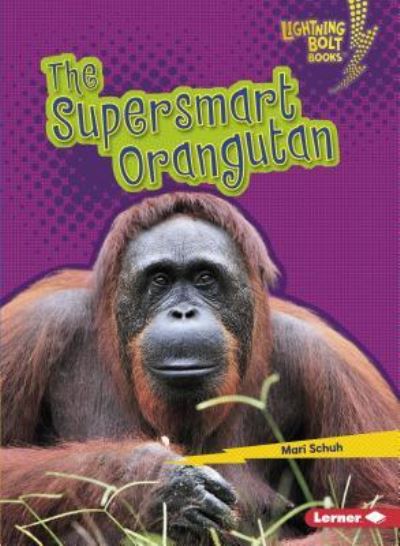 Cover for Mari C. Schuh · Supersmart Orangutan (Book) (2018)