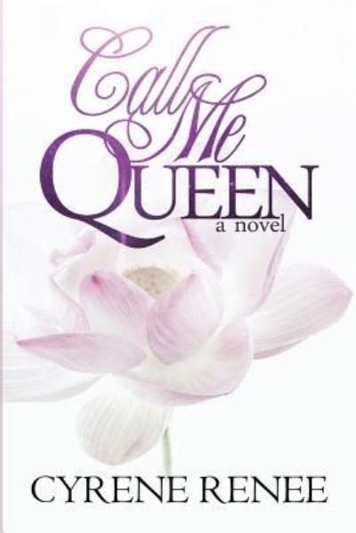 Cover for Cyrene Renee · Call Me Queen (Paperback Book) (2017)