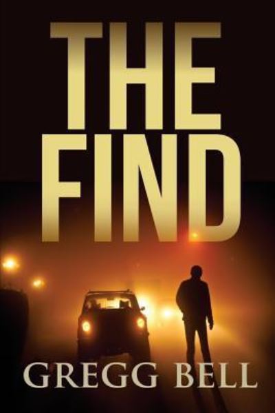 Cover for Gregg Bell · The Find (Paperback Book) (2013)