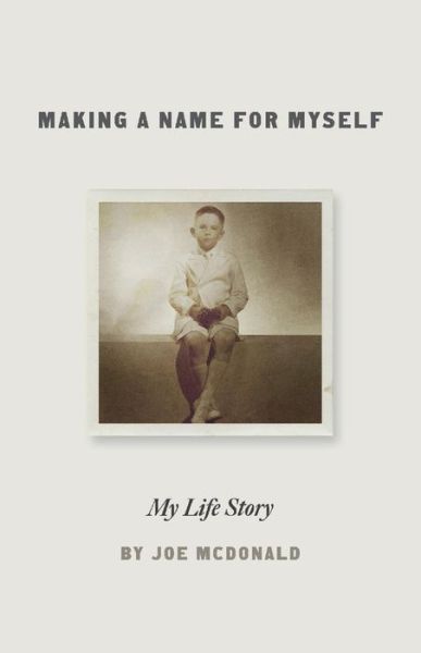 Cover for Joe McDonald · Making a Name for Myself: My Life Story (Paperback Book) (2019)