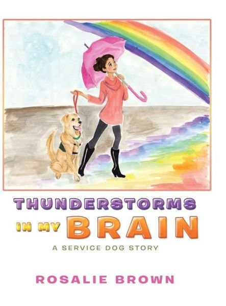 Cover for Rosalie Brown · Thunderstorms in My Brain (Hardcover Book) (2018)