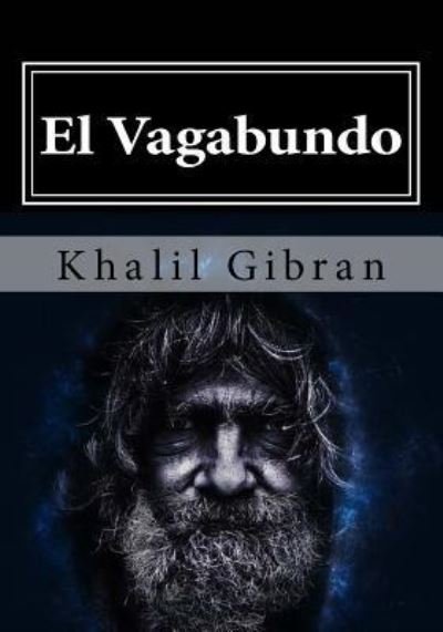 Cover for Khalil Gibran · El Vagabundo (Taschenbuch) (2017)