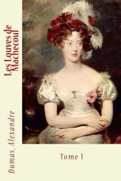 Cover for Dumas Alexandre · Les Louves de Machecoul (Paperback Book) (2017)