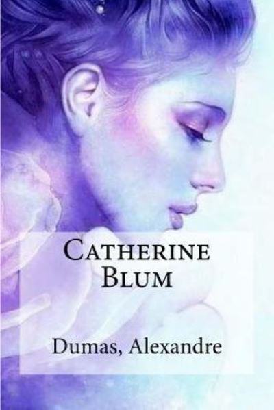 Cover for Dumas Alexandre · Catherine Blum (Paperback Bog) (2017)