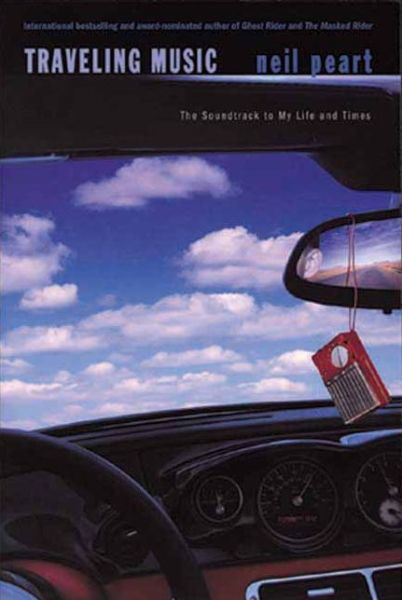Cover for Neil Peart · Traveling Music: The Soundtrack to My Life and Times (Hardcover bog) (2004)