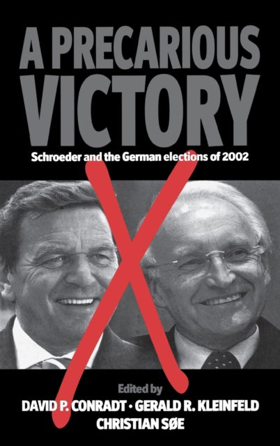 Cover for Gerald R. Kleinfeld · A Precarious  Victory: Schroeder and the German Elections of 2002 (Inbunden Bok) (2005)