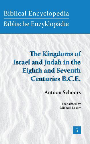 Cover for Michael Lesley · The Kingdoms of Israel and Judah in the Eighth and Seventh Centuries B.c.e (Society of Biblical Literature Biblical Encyclopedia) (Hardcover Book) (2013)