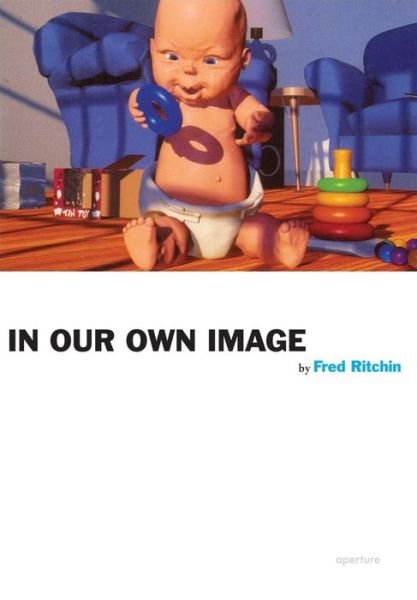 Cover for Fred Ritchin · In Our Own Image - Aperture Ideas (Paperback Book) [20th-Anniversary edition] (2010)