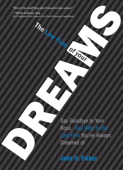 Cover for John H. Fisher · Law Firm of Your Dreams (Book) (2020)