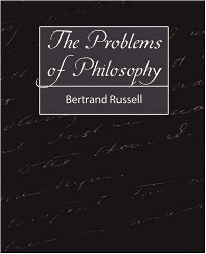 The Problems of Philosophy - Bertrand Russell - Books - Book Jungle - 9781604242645 - September 27, 2007