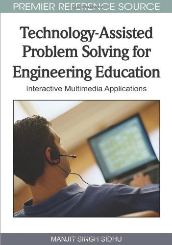 Cover for Manjit Singh Sidhu · Technology-assisted Problem Solving for Engineering Education: Interactive Multimedia Applications (Premier Reference Source) (Inbunden Bok) (2009)