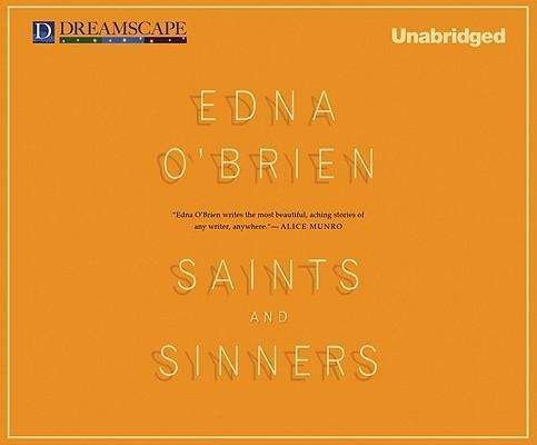 Cover for Edna O'brien · Saints and Sinners: Stories (Audiobook (CD)) [Unabridged edition] (2011)