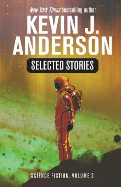 Cover for Kevin J. Anderson · Selected Stories (Paperback Book) (2019)