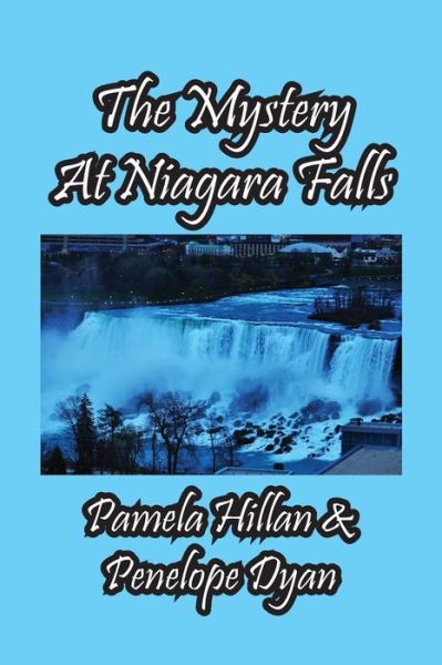 Cover for Pamela Hillan · The Mystery At Niagara Falls! (Paperback Book) (2021)