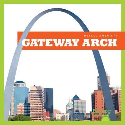 Cover for Kaitlyn Duling · Gateway Arch (Hardcover Book) (2018)