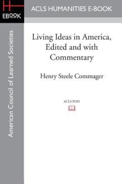 Cover for Henry Steele Commager · Living Ideas in America, Edited and with Commentary (Pocketbok) (2015)