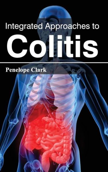 Cover for Penelope Clark · Integrated Approaches to Colitis (Hardcover Book) (2015)