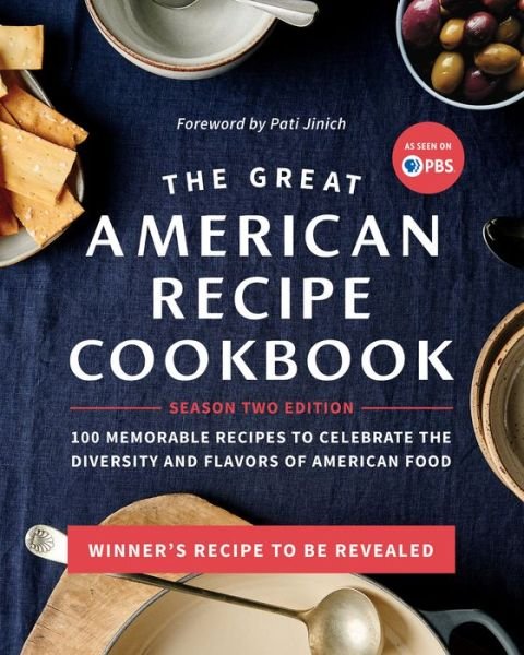Cover for The Great American Recipe · The Great American Recipe Cookbook Season 2 Edition: 100 Memorable Recipes to Celebrate the Diversity and Flavors of American Food (Pocketbok) (2023)