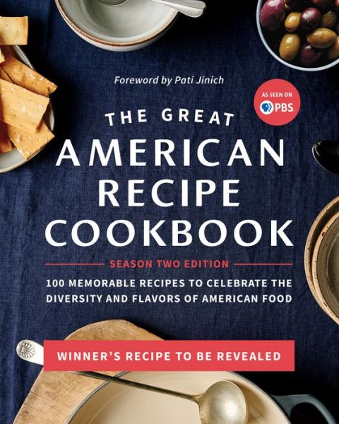 The Great American Recipe Cookbook Season 2 Edition: 100 Memorable Recipes to Celebrate the Diversity and Flavors of American Food - The Great American R - Books - BenBella Books - 9781637743645 - August 15, 2023