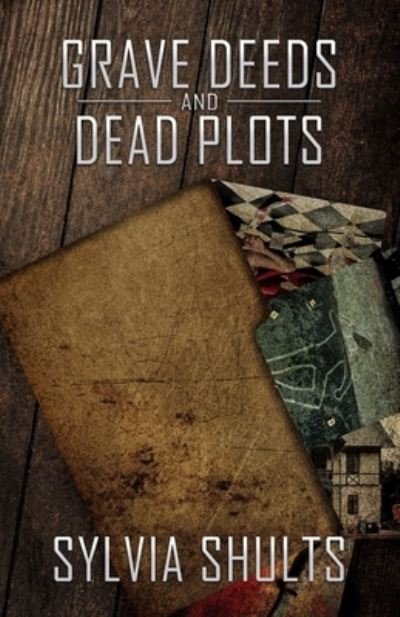 Cover for Sylvia Shults · Grave Deeds and Dead Plots (Book) (2022)