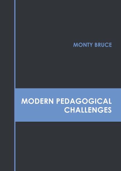 Cover for Monty Bruce · Modern Pedagogical Challenges (Book) (2022)