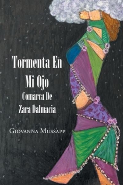 Cover for Giovanna Mussapp · Tormenta En Mi Ojo: Comarca De Zara Dalmacia (Paperback Book) (2020)