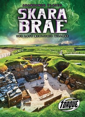 Cover for Lisa Owings · Skara Brae: The Lost Neolithic Village - Abandoned Places (Hardcover Book) (2020)