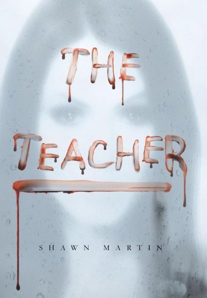 Cover for Shawn Martin · The Teacher (Hardcover Book) (2019)
